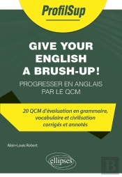 Give Your English A Brush-Up! Progresser En Anglais Par Le Qcm