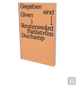 Bertrand.pt - Given - Reutersward Fahlstroem Duchamp