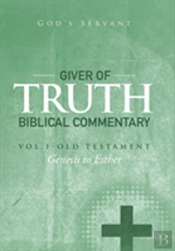 Bertrand.pt - Giver Of Truth Biblical Commentary-Vol. 1