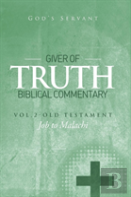 Giver Of Truth Biblical Commentary-Vol. 2