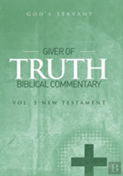 Bertrand.pt - Giver Of Truth Biblical Commentary-Vol 3