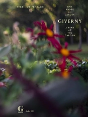 Giverny, Une Année Au Jardin