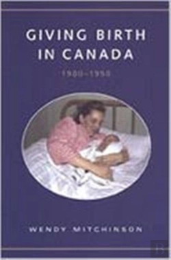 Bertrand.pt - Giving Birth In Canada, 1900-1950
