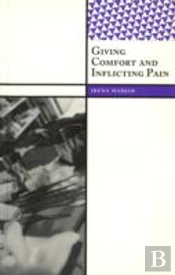 Giving Comfort And Inflicting Pain