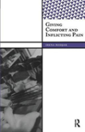 Giving Comfort And Inflicting Pain