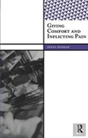 Giving Comfort And Inflicting Pain