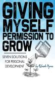 Giving Myself Permission To Grow