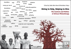Bertrand.pt - Giving To Help, Helping To Give : The Context And Politics Of African Philanthropy
