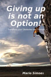 Giving Up Is Not An Option!