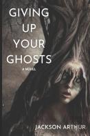 Giving Up Your Ghosts