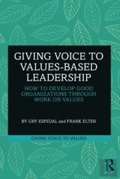 Giving Voice To Values-Based Leadership