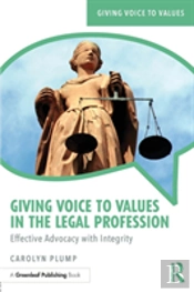 Giving Voice To Values In The Legal Profession