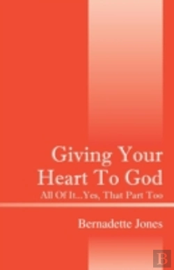 Bertrand.pt - Giving Your Heart To God: All Of It...Ye