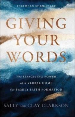 Bertrand.pt - Giving Your Words Â€“ The Lifegiving Power Of A Verbal Home For Family Faith Formation