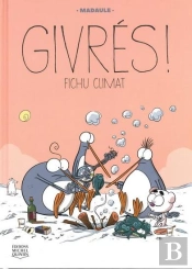 Givrés ! Tome 4 : Fichu Climat