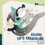 Gixela Nire Laguna Da
