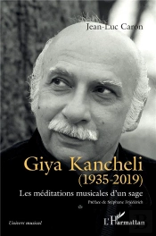 Giya Kancheli (1935-2019) Les Méditations Musicales D'Un Sage