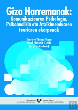 Bertrand.pt - Giza Harremanak: Komunikazioaren Psikologia, Psikoanalisia Eta Atxikimenduaren Teoriaren Ekarpenak