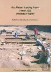 Giza Plateau Mapping Project Season 2005 Preliminary Report