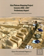 Giza Plateau Mapping Project Seasons 2006-2007 Preliminary Report