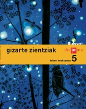Gizarte Zientziak. Lehen Hezkuntza 5. Bizigarri