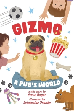 Bertrand.pt - Gizmo: A Pug'S World