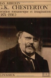 G.K. Chesterton, Création Romanesque Et Imagination (1874-1936)
