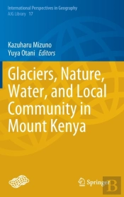 Glaciers, Nature, Water, And Local Community In Mount Kenya