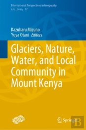 Glaciers, Nature, Water, And Local Community In Mount Kenya