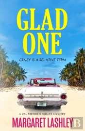 Glad One: Crazy Is A Relative Term