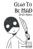 Glad To Be Mad