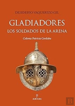 Bertrand.pt - Gladiadores. Los Soldados De La Arena