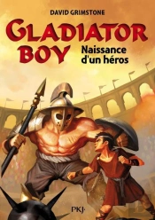 Gladiator Boy T.1 A Hero'S Quest