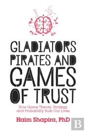 Gladiators, Pirates And Games Of Trust