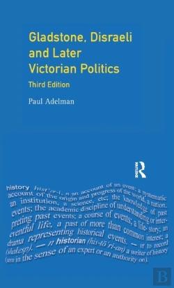 Bertrand.pt - Gladstone, Disraeli And Later Victorian Politics