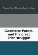 Gladstone-Parnell And The Great Irish Struggle