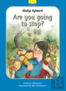 Gladys Aylward: Are You Going To Stop?