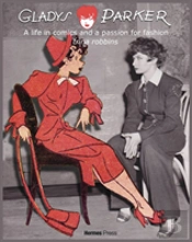 Gladys Parker: A Life In Comics, A Passion For Fashion
