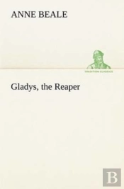Gladys, The Reaper