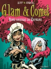 Glam Et Comet - Tome 02 : Bons Baisers De Saturne