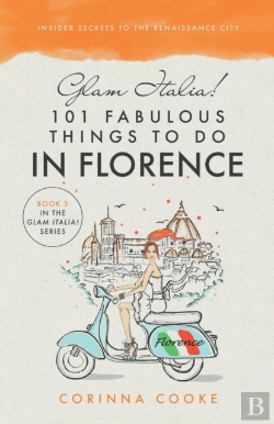 Bertrand.pt - Glam Italia! 101 Fabulous Things To Do In Florence