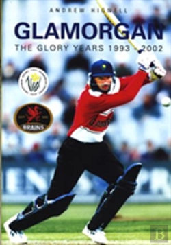 Bertrand.pt - Glamorgan: The Glory Years 1993-2002