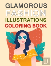 Glamorous Fashion Illustrations Coloring Book
