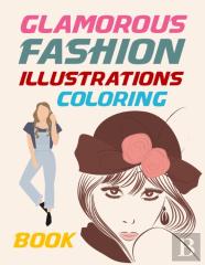 Glamorous Fashion Illustrations Coloring Book