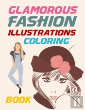 Glamorous Fashion Illustrations Coloring Book