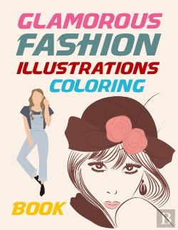 Bertrand.pt - Glamorous Fashion Illustrations Coloring Book
