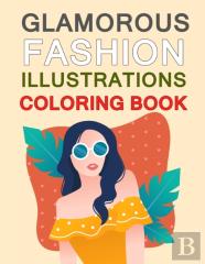 Glamorous Fashion Illustrations Coloring Book