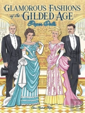 Glamorous Fashions Of The Gilded Age Paper Dolls
