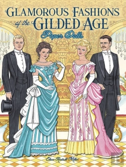 Bertrand.pt - Glamorous Fashions Of The Gilded Age Paper Dolls
