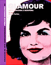 Glamour, Arte Seduzida e Sedutora